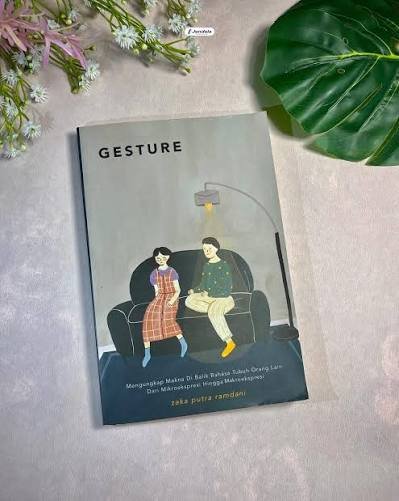 Gesture Makna di balik bahasa tubuh orang lain