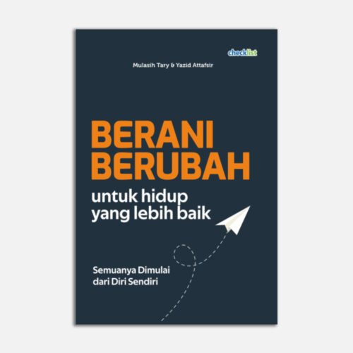 Berani Berubah Untuk Hidup Yang Lebih Baik
