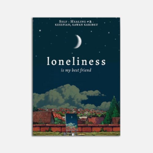 Loneliness Is My Best Friend