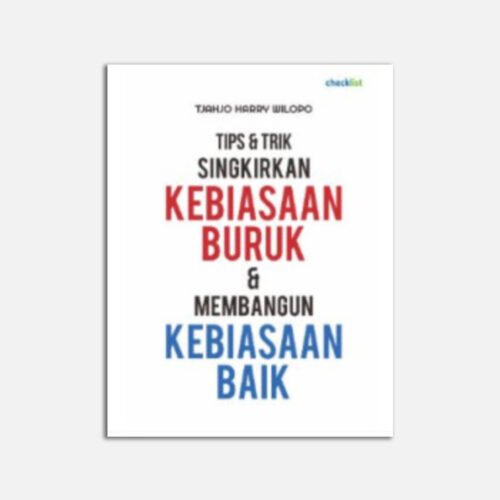 Tips & Trick Singkirkan Kebiasaan Buruk