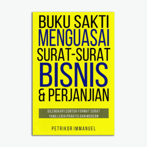 Buku Sakti Menguasai Surat-Surat Bisnis & Perjanjian