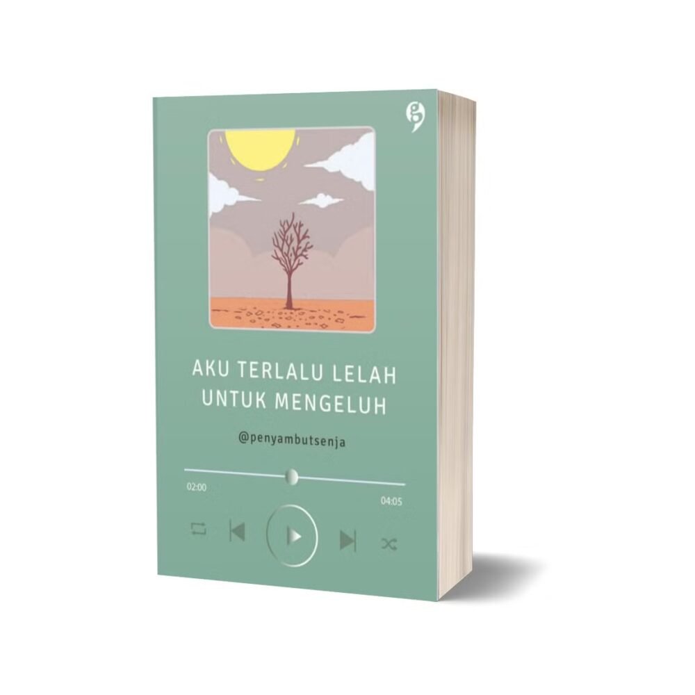 Aku Terlalu Lelah Untuk Mengeluh