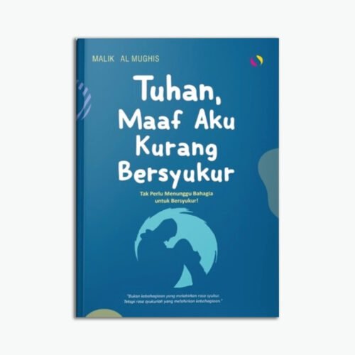 Tuhan Maaf Aku Kurang Bersyukur