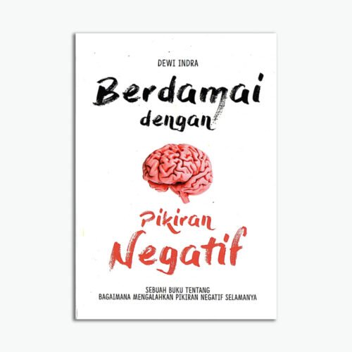 Berdamai Dengan Pikiran Negatif