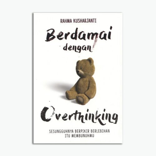 Berdamai Dengan Overthinking