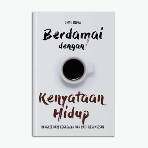 Berdamai Dengan Kenyataan Hidup