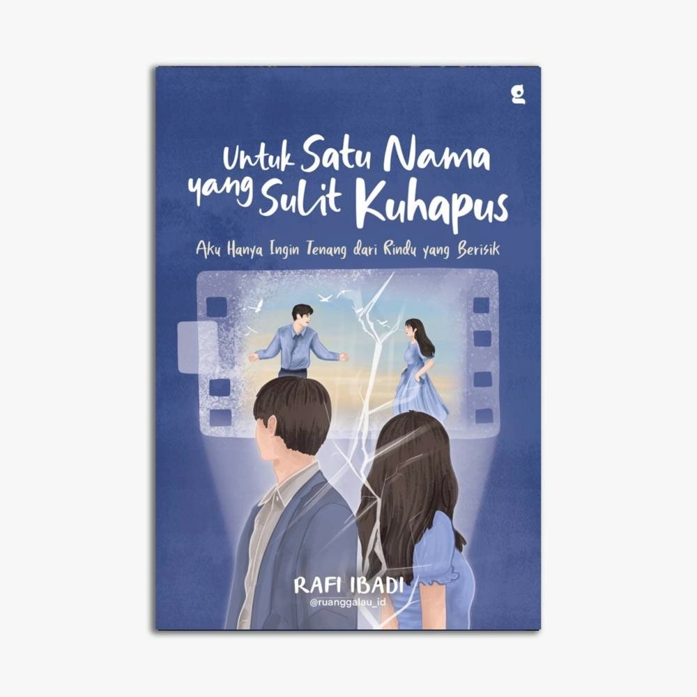 Novel Untuk Satu Nama Yang Sulit Kuhapus