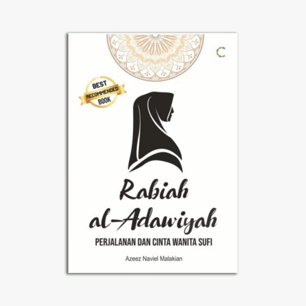 Rabiah Al-adawiyah - Perjalanan & Cinta Wanita Sufi