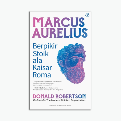 Marcus Aurelius Berpikir Stoic ala Kaisar Roma