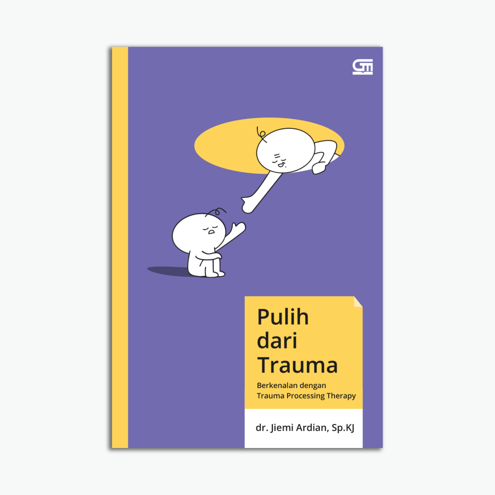 Pulih Dari Trauma - Berkenalan Dengan Trauma Processing Theraphy