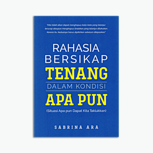 Rahasia Bersikap Tenang Dalam Kondisi Apapun