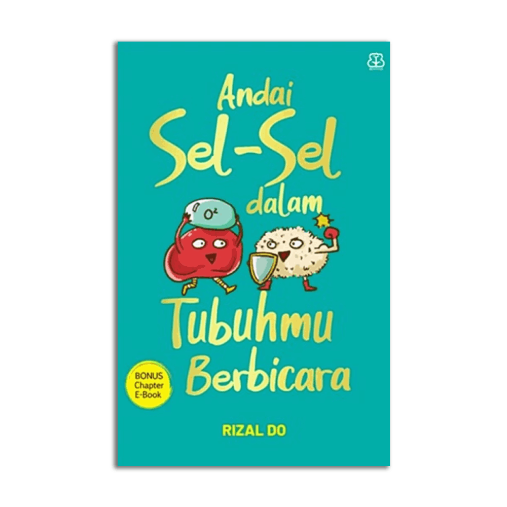 Andai Sel-Sel Dalam Tubuhmu Berbicara