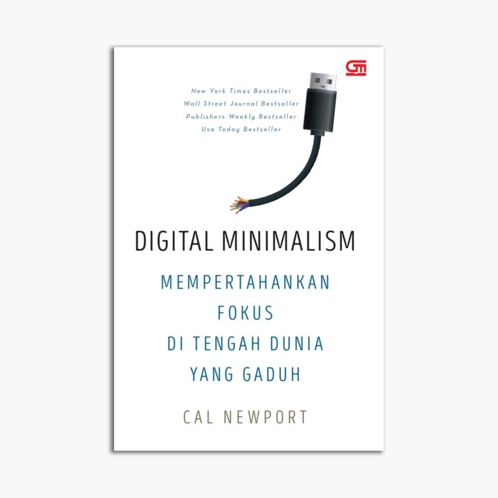 Digital Minimalism Mempertahankan Fokus Di Tengah Dunia Yang Gaduh