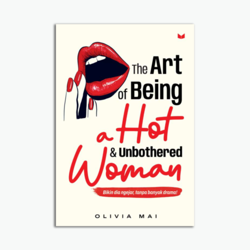 The Art Of Being A Hot & Unbothered Woman