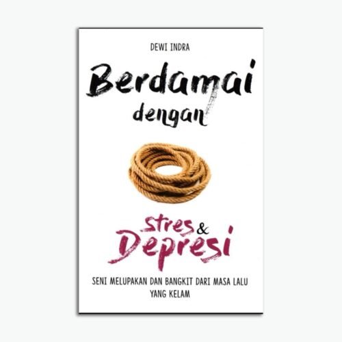 Berdamai Dengan Stres & Depresi