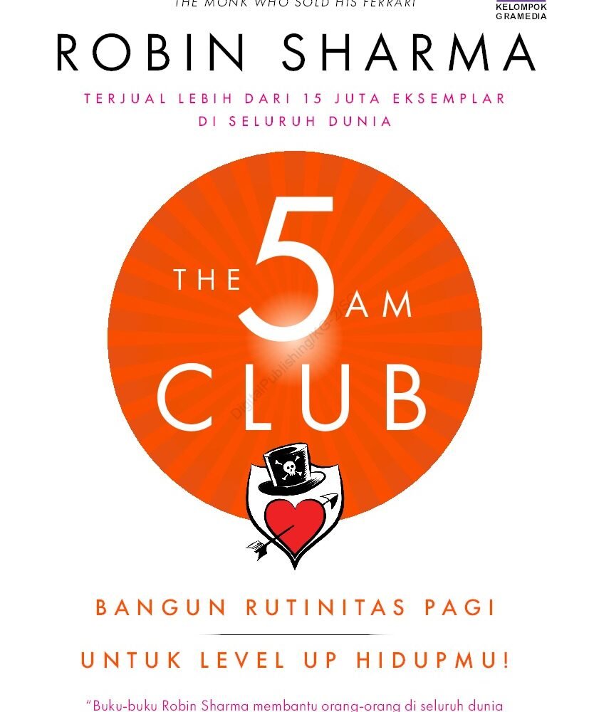 The 5 AM Club : Bangun Rutinitas Pagi Untuk Level Up Hidupmu!