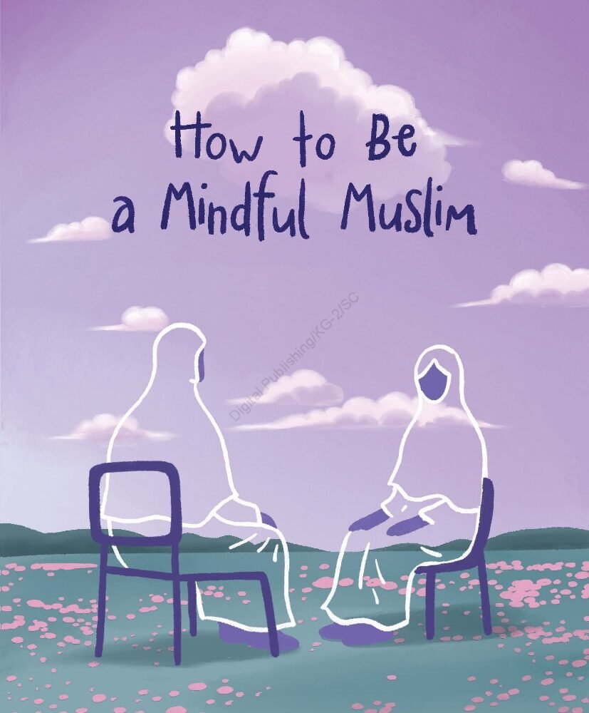How To Be Mindful Muslim