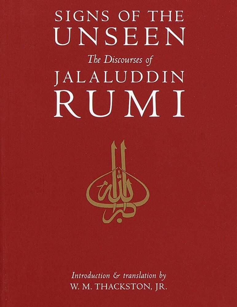 Signs of the Unseen: The Discourses of Jalaluddin Rumi (ENG)