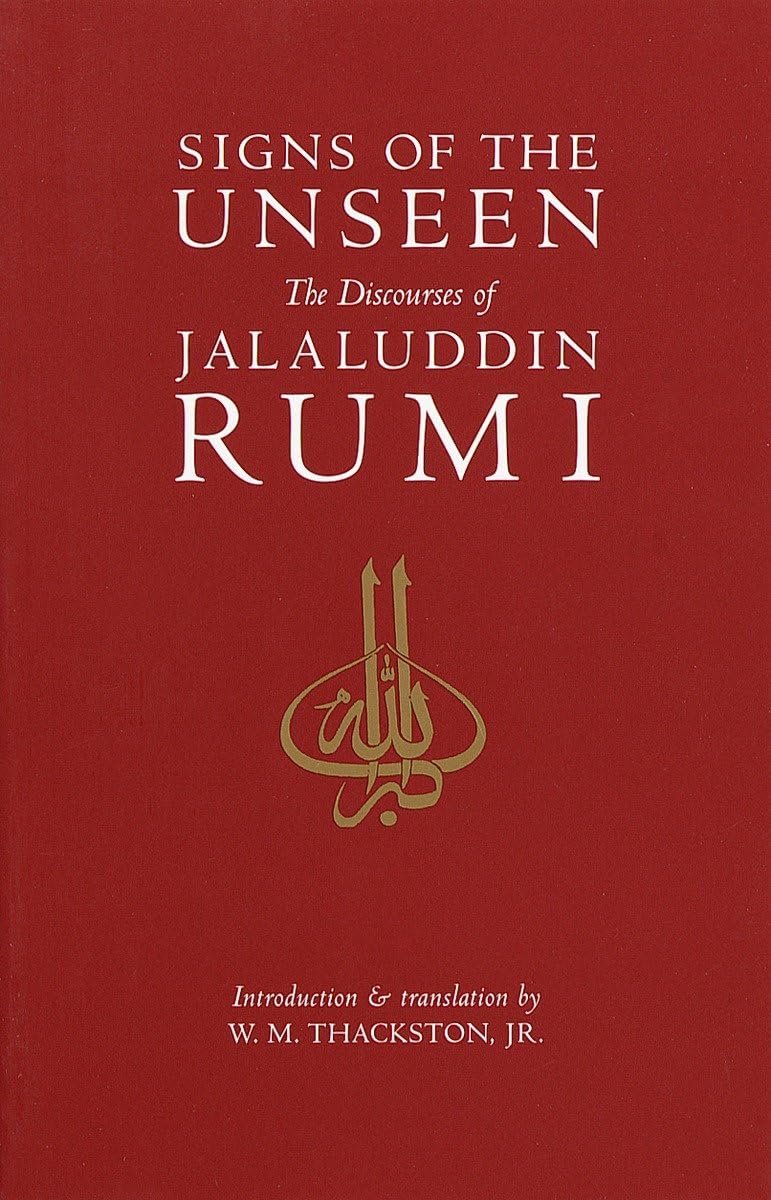 Signs of the Unseen: The Discourses of Jalaluddin Rumi (ENG)