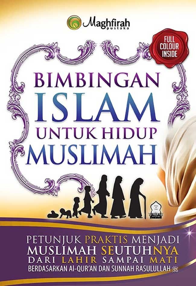 Bimbingan Islam Untuk Hidup Muslimah