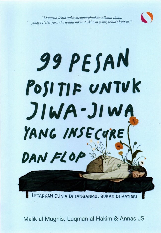 99 Pesan Positif Untuk Jiwa – Jiwa Yang Insecure Dan Flop