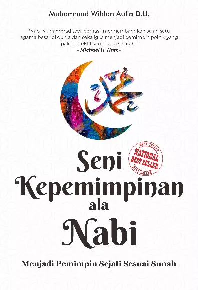 Seni Kepemimpinan Ala Nabi Menjadi Pemimpin Sejati Sesuai Sunah