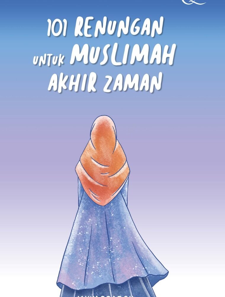 Renungan Untuk Muslimah Akhir Zaman