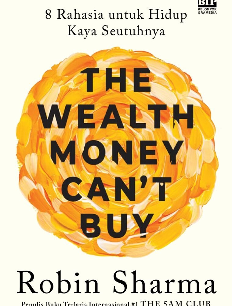 The Wealth Money Can‘t Buy