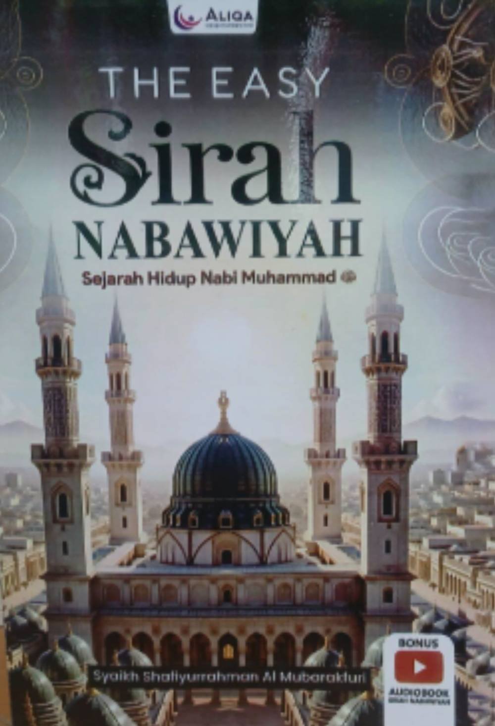 The Easy Sirah Nabawiyah Sejarah Perjalanan Nabi Muhammad