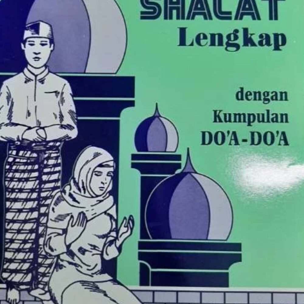 Panduan Shalat Penuntun Sholat Lengkap Doa Sehari Hari