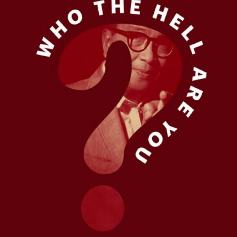 Who The Hell Are You?