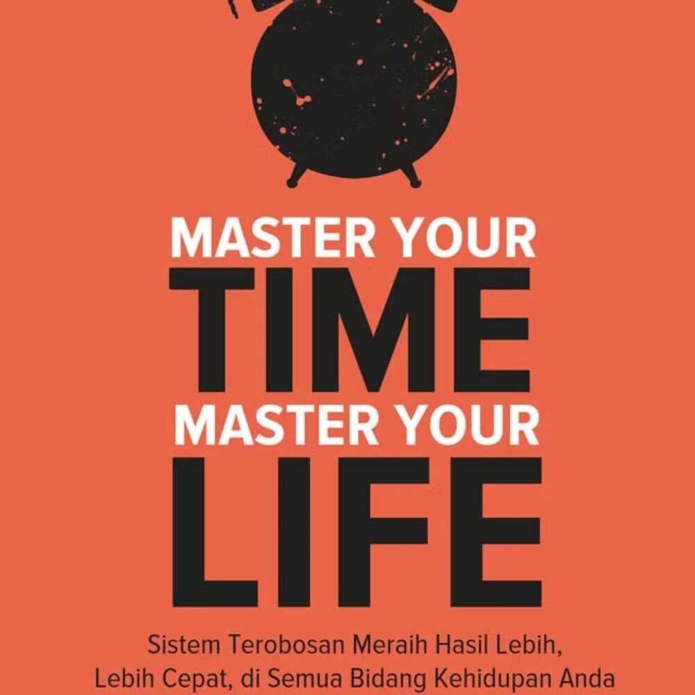 Master Your Time, Master Your Life
