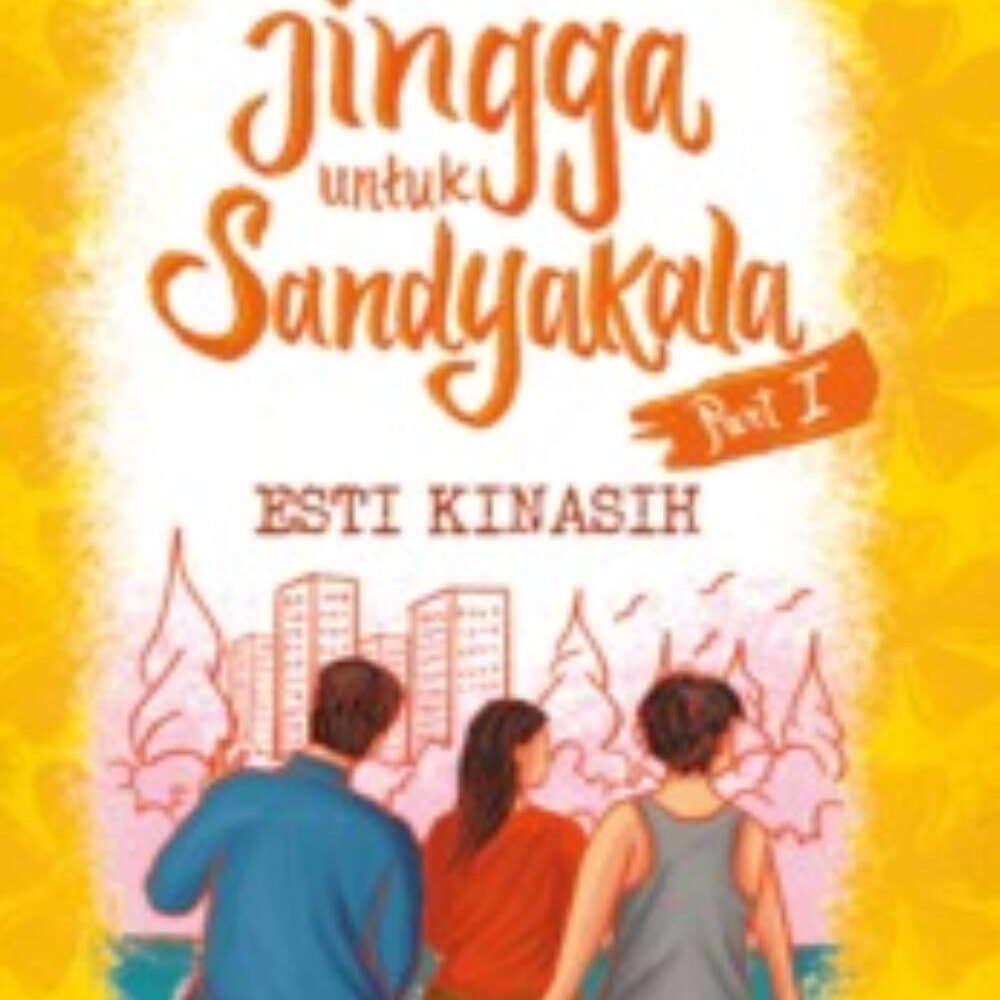 Jingga Untuk Sandyakala part 1