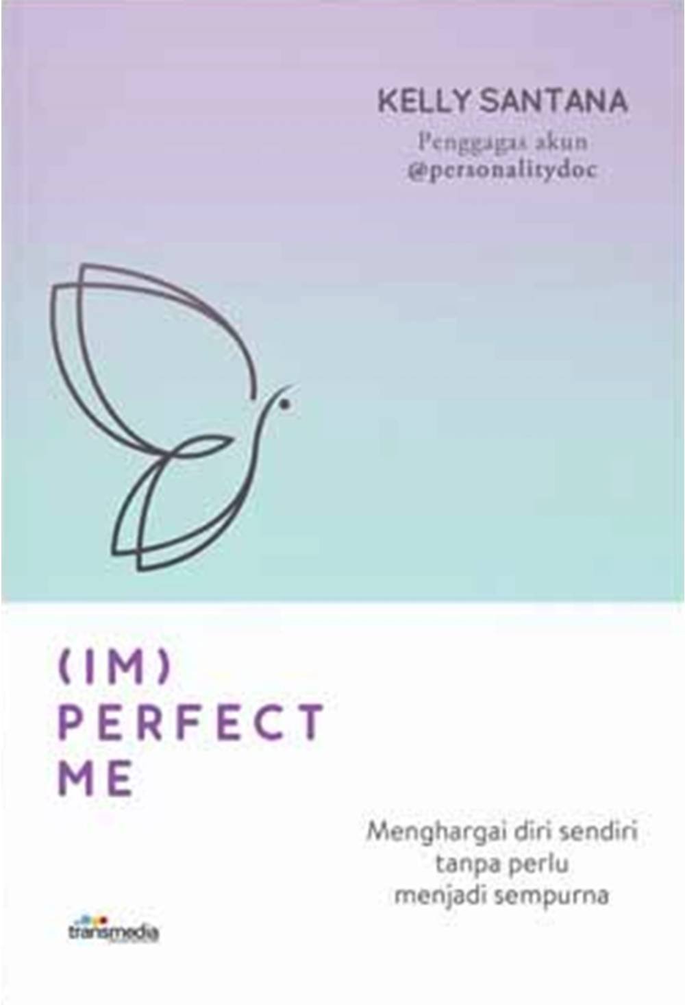 (IM)PERFECT ME Menghargai Diri Sendiri Tanpa Perlu Menjadi sempurna
