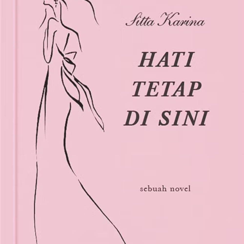 Novel Hati Tetap di Sini