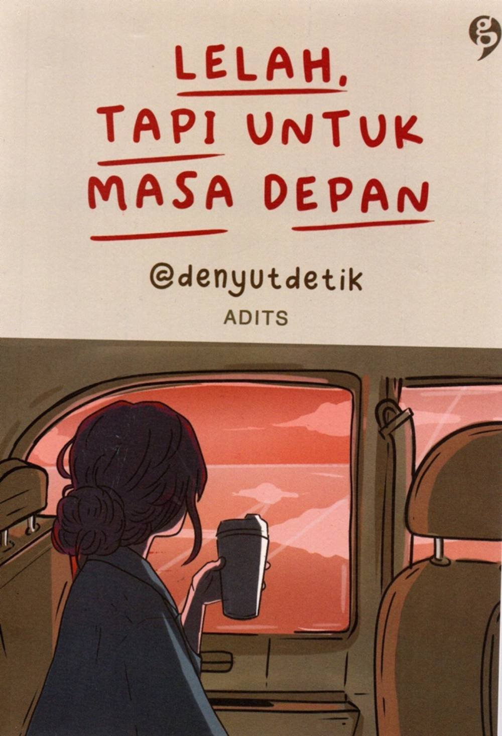 Novel Lelah, Tapi Untuk Masa Depan