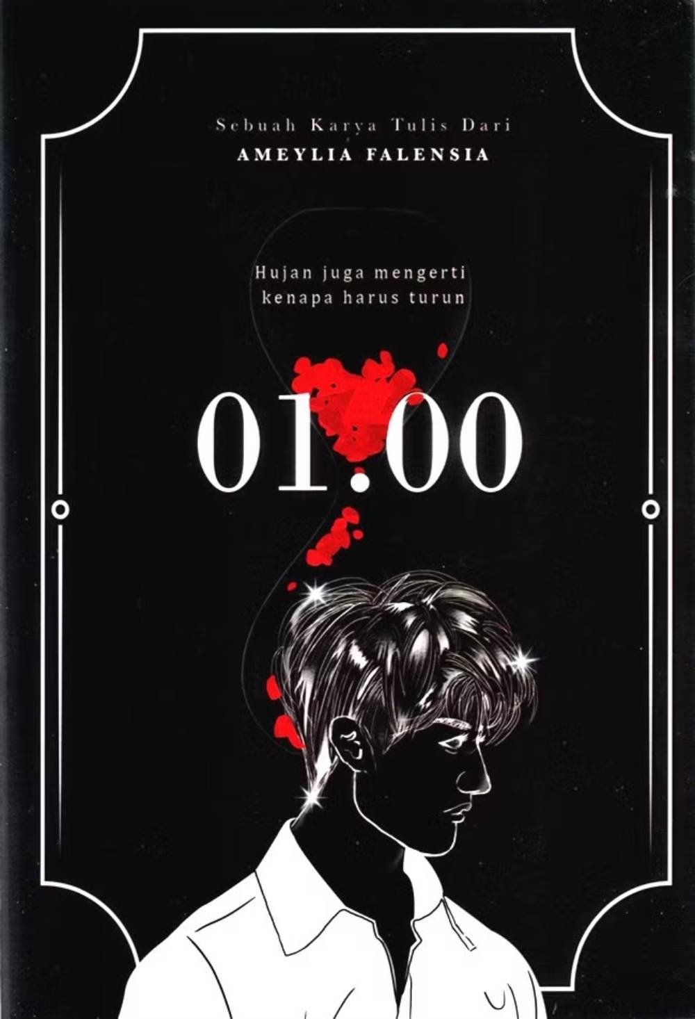 Novel 01.00 - Hujan Juga Mengerti Kenapa Harus Turun