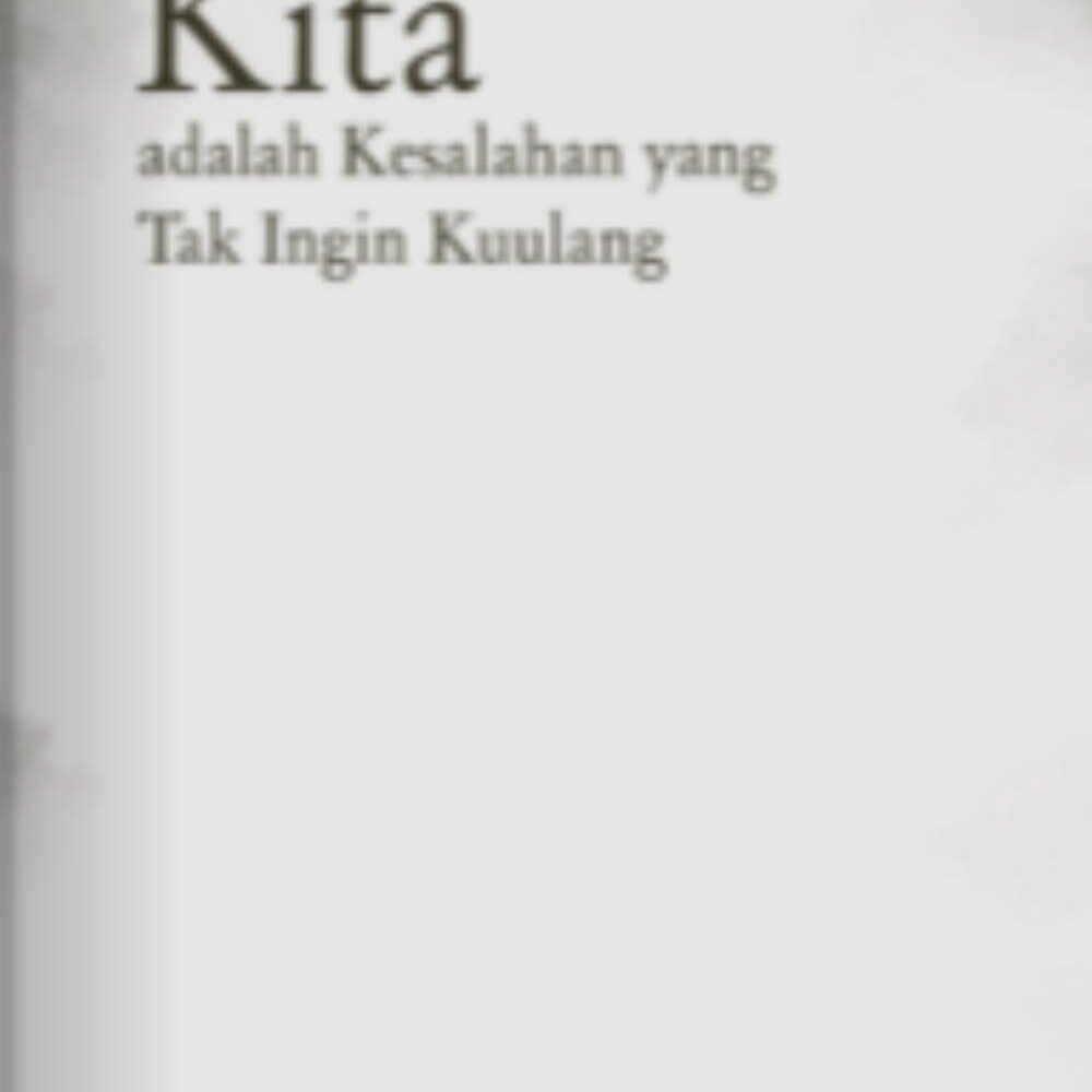 _Image_ Kita Adalah Kesalahan Yang Tak Ingin Kuulang