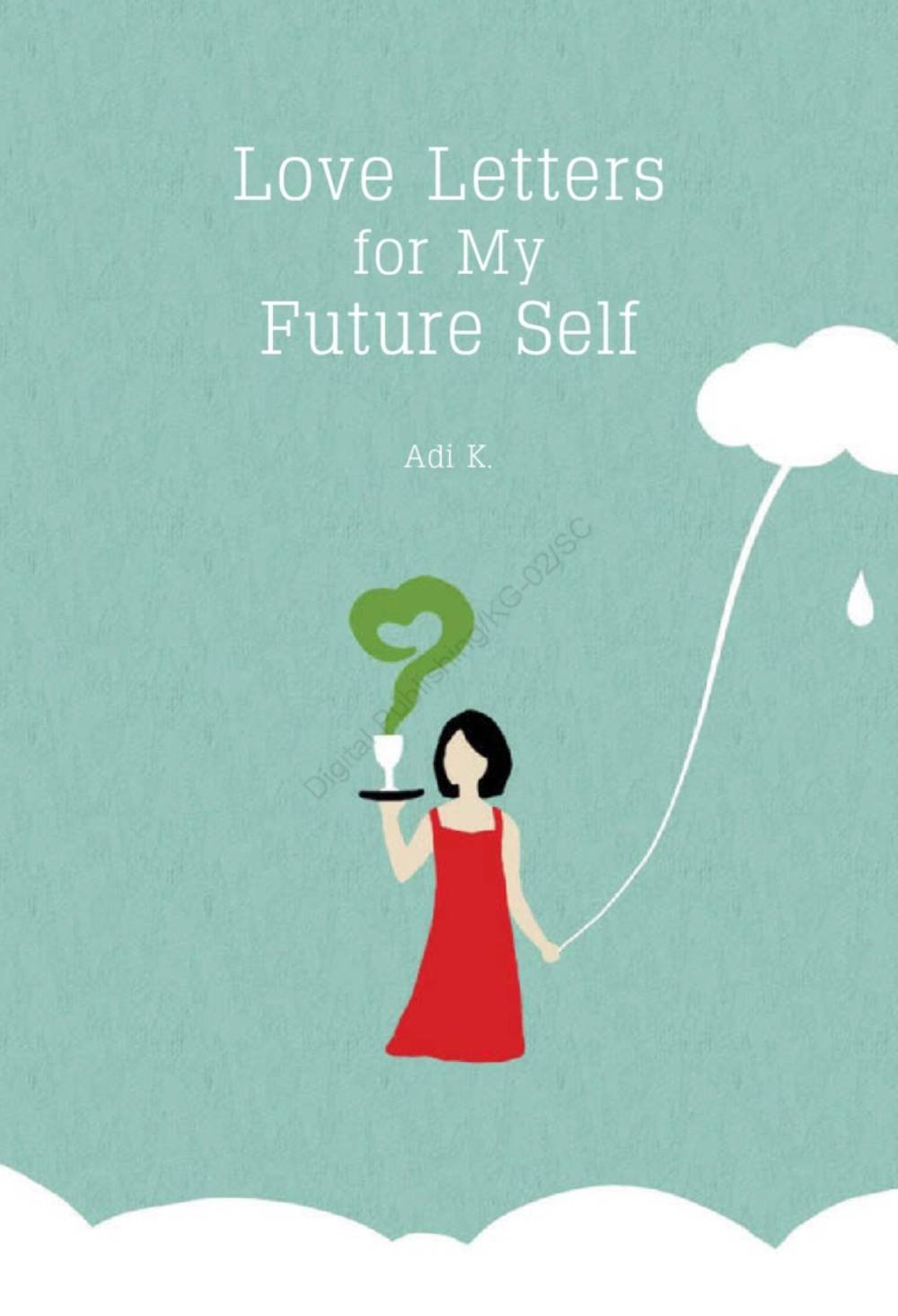 Love Letter For My Future Self