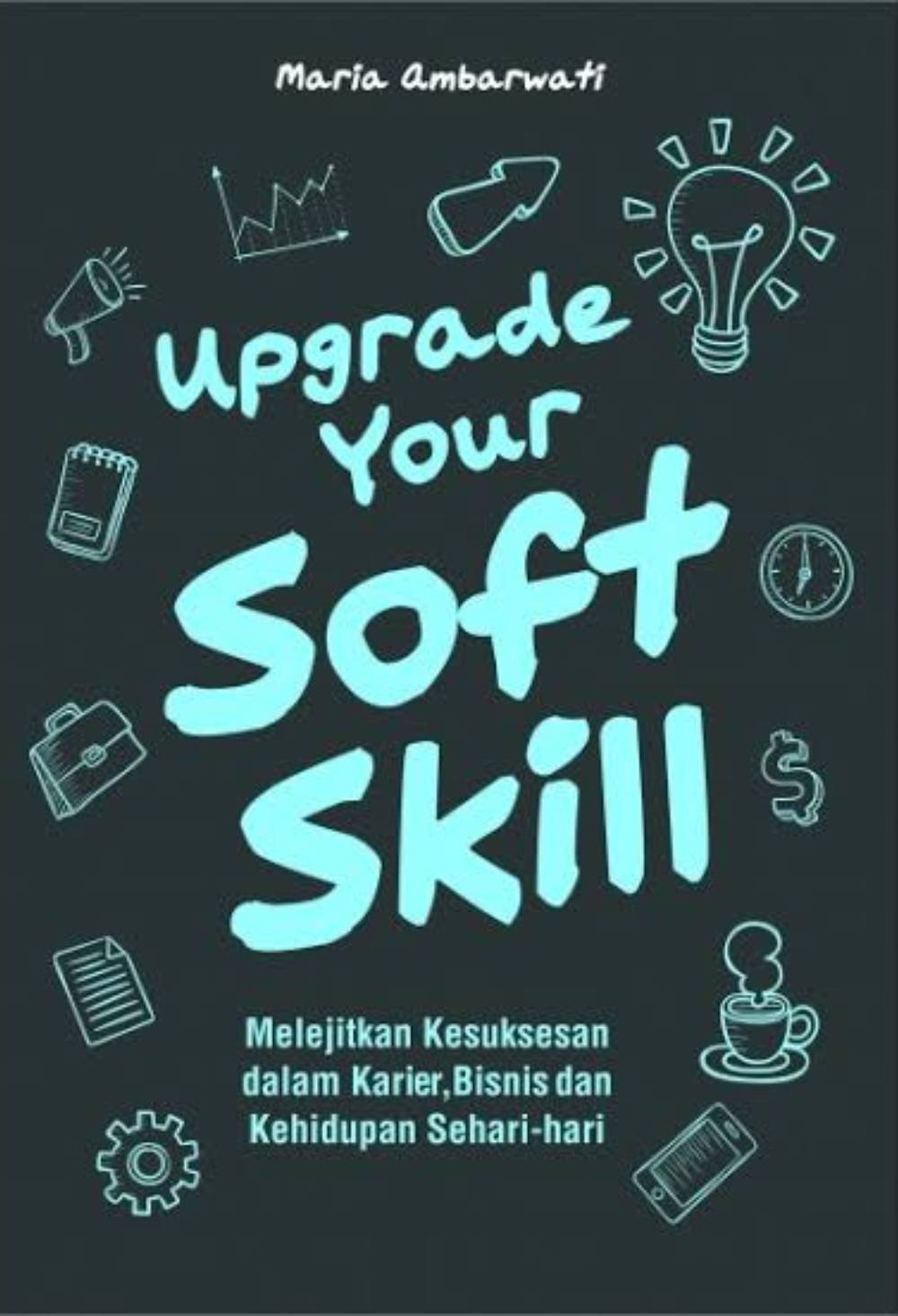 Upgrade Your Soft Skill