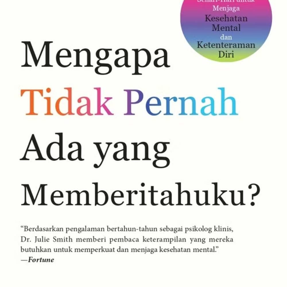 Mengapa Tak Pernah Ada Yang Memberitahuku