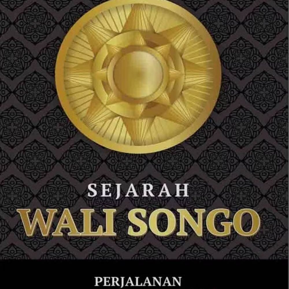 Sejarah Wali Songo: Perjalanan Penyebaran Islam Di Nusantara