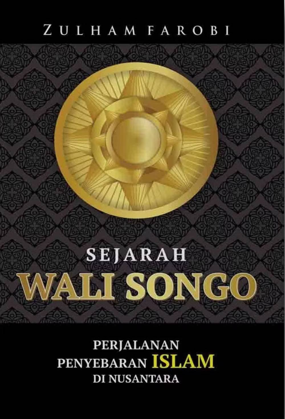 Sejarah Wali Songo: Perjalanan Penyebaran Islam Di Nusantara