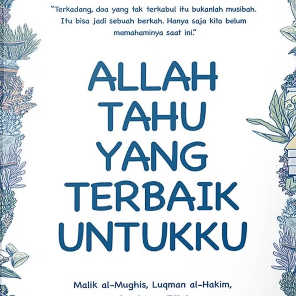 Allah Tahu Yang Terbaik Untukku