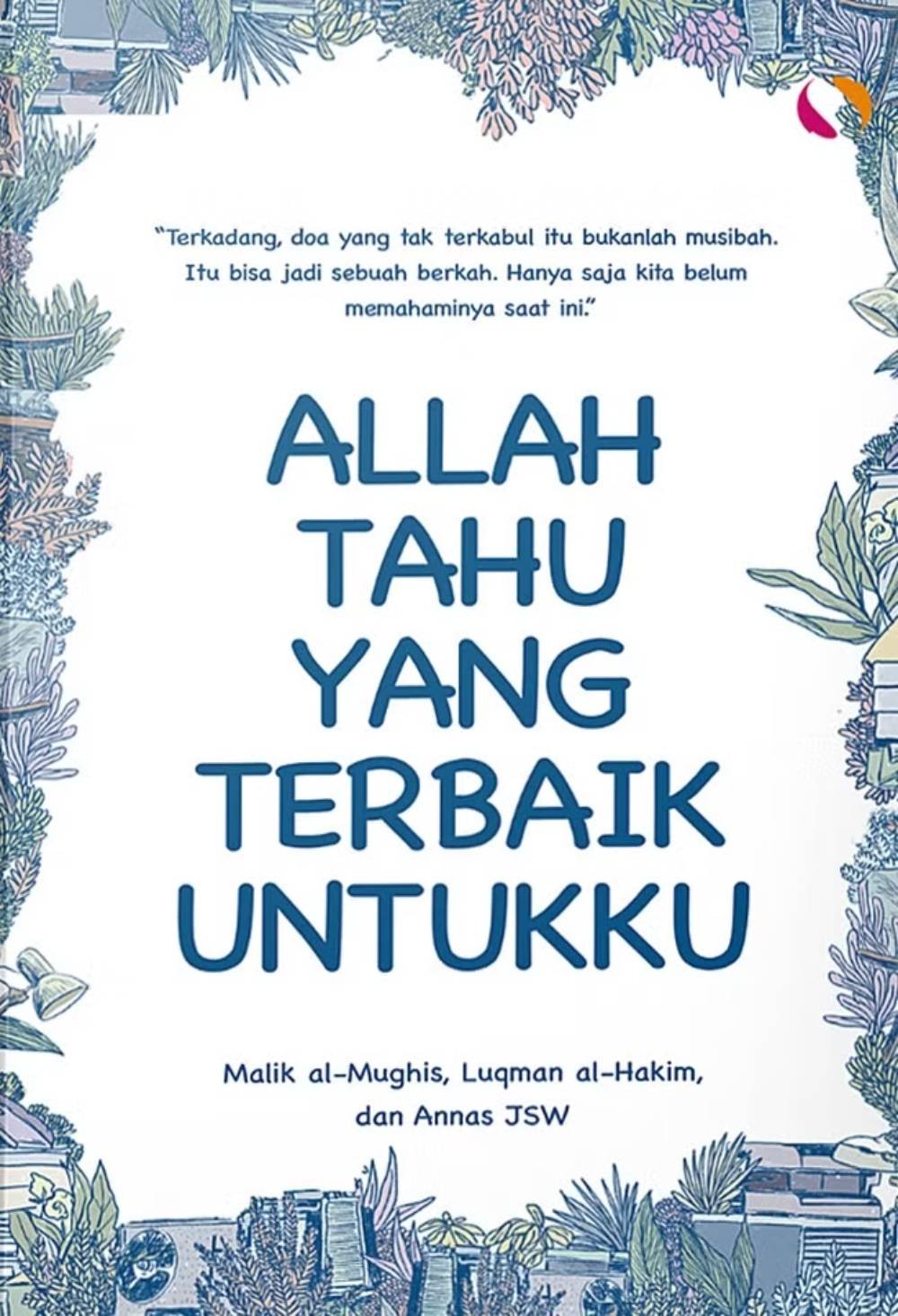 Allah Tahu Yang Terbaik Untukku
