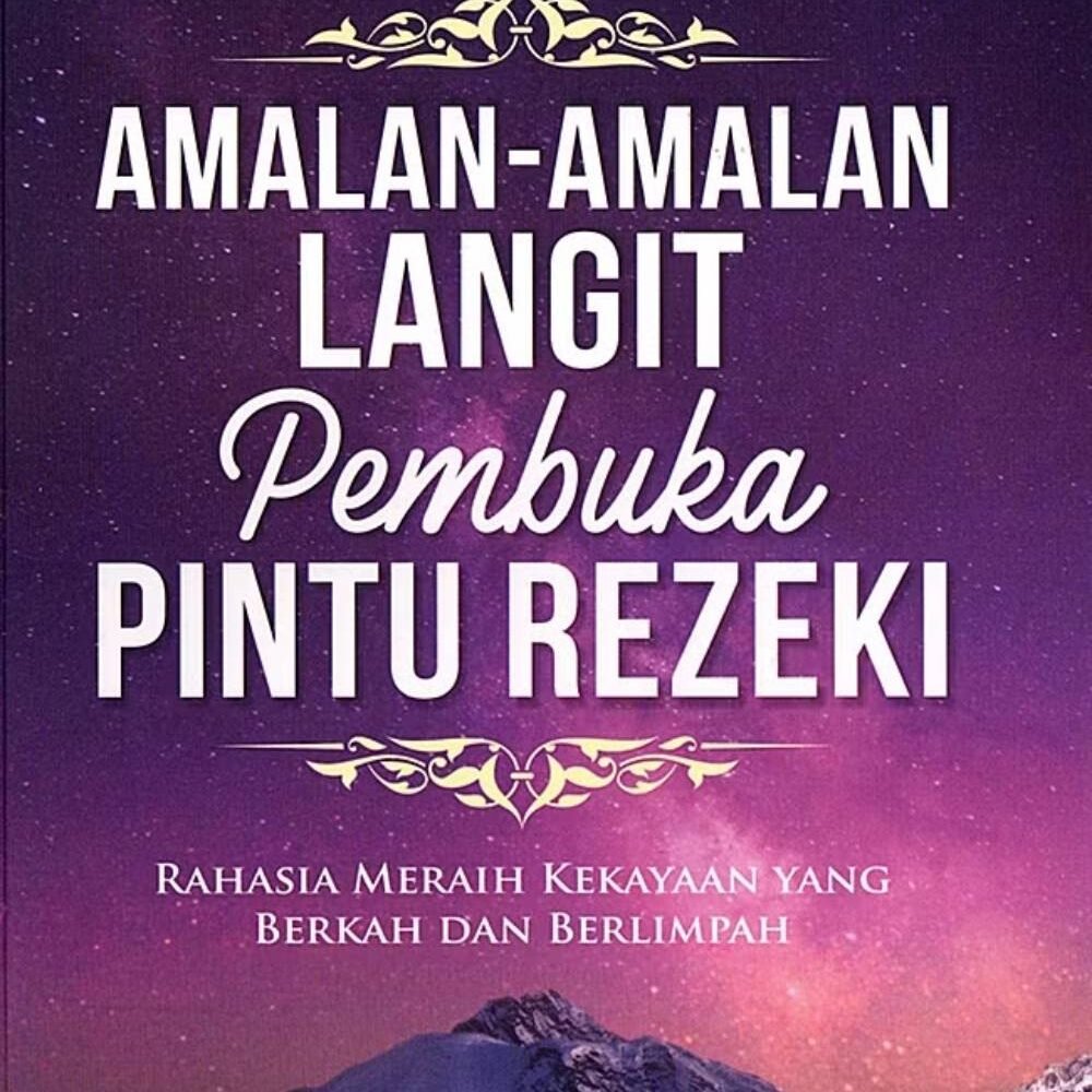 Amalan-Amalan Langit Pembuka Pintu Rezeki