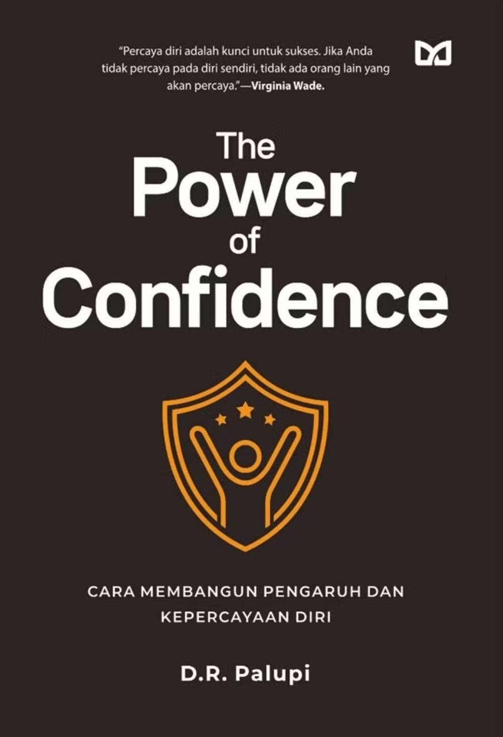 The Power of Confidence Cara Membangun Pengaruh Dan Kepercayaan Diri