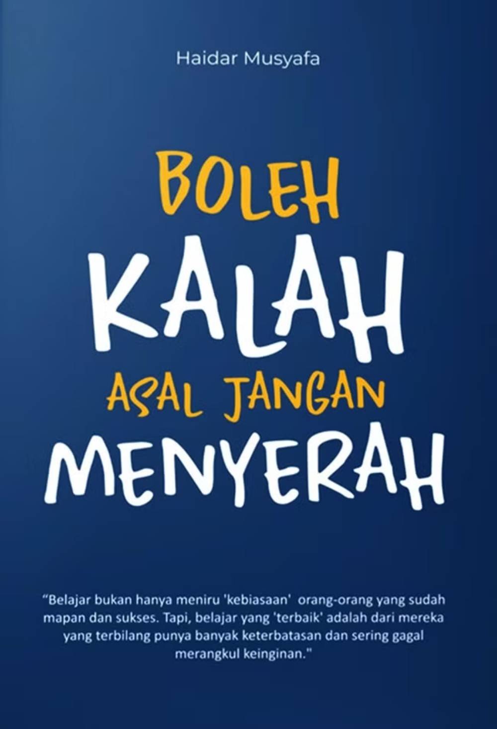 Boleh Kalah Asal Jangan menyerah