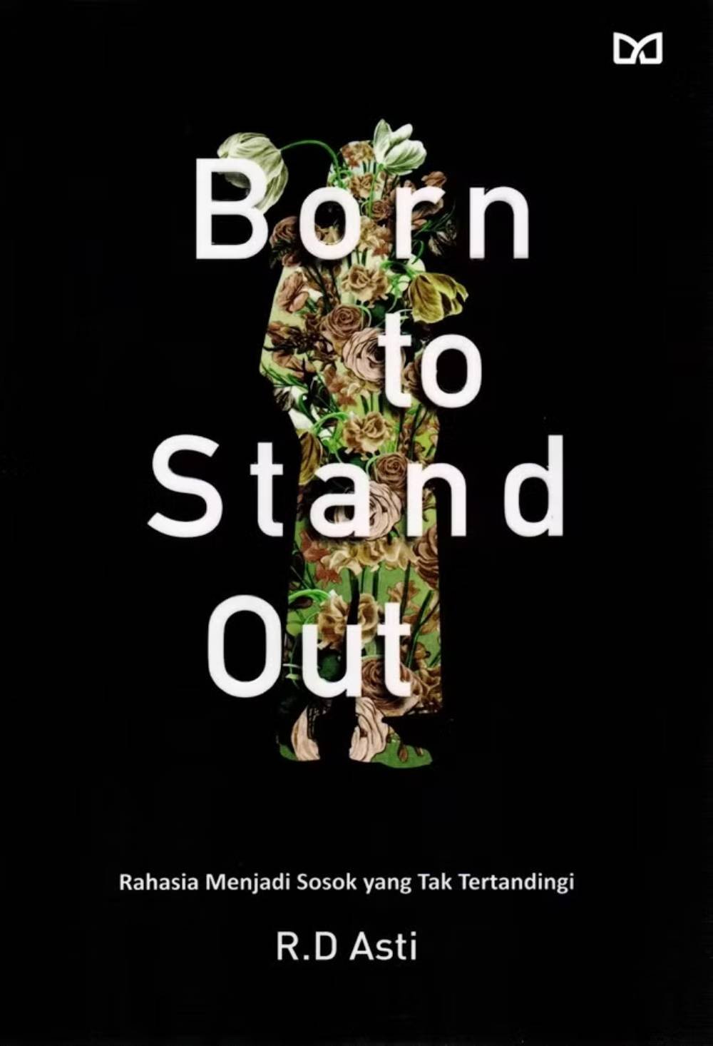 _Image_ Born To Stand Out Rahasia Menjadi Sosok yang Tak Tertandingi