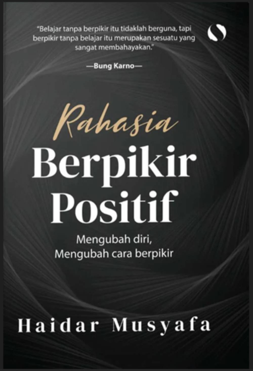 Rahasia Berpikir Positif Mengubah Diri, Megubah Cara Berfikir